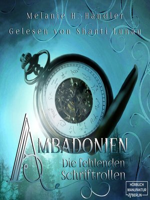 cover image of Die fehlenden Schriftrollen--Ambadonien, Band 1